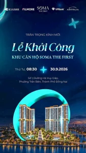 Thiệp mời lễ khởi công khu căn hộ SOMA The First, 8h30 thứ Tư ngày 30/9/2026, số 1 đường Hà Huy Giáp, phường Trấn Biên, Đồng Nai